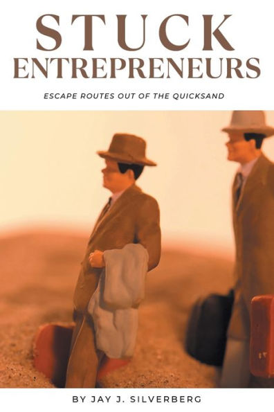 Stuck Entrepreneurs: Escape Routes Out Of The Quicksand