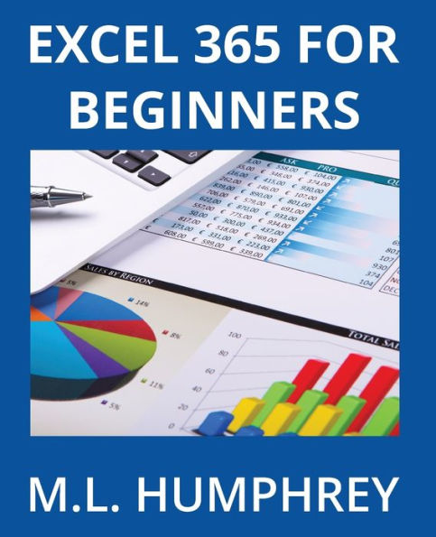 Excel 365 For Beginners (Excel 365 Essentials)