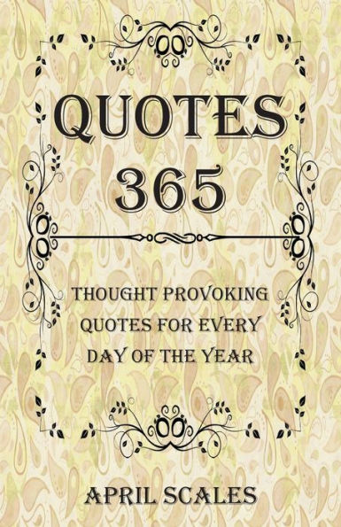 Quotes 365: Thought Provoking Quotes For Every Day Of The Year