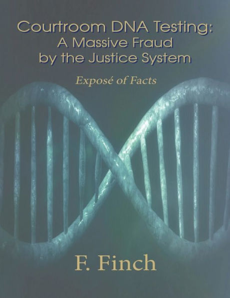 Courtroom Dna Testing: Exposé Of Facts