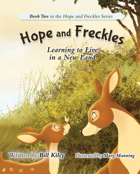 Hope And Freckles: Learning To Live In A New Land (Hope And Freckles, 2)