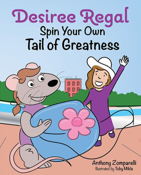 Desiree Regal: Spin Your Own Tail Of Greatness
