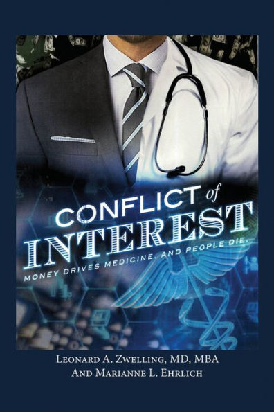 Conflict Of Interest: Money Drives Medicine. And People Die.
