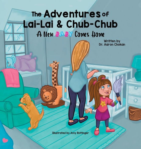 The Adventures Of Lai-Lai And Chub-Chub: A New Baby Comes Home