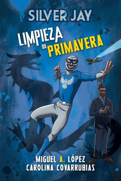 Silver Jay: Limpieza De Primavera (Spanish Edition)