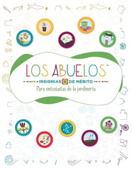 Insignias De Me´Rito De Los Abuelos (Tm) Para Entusiastas De La Jardineri´A (Spanish Edition)