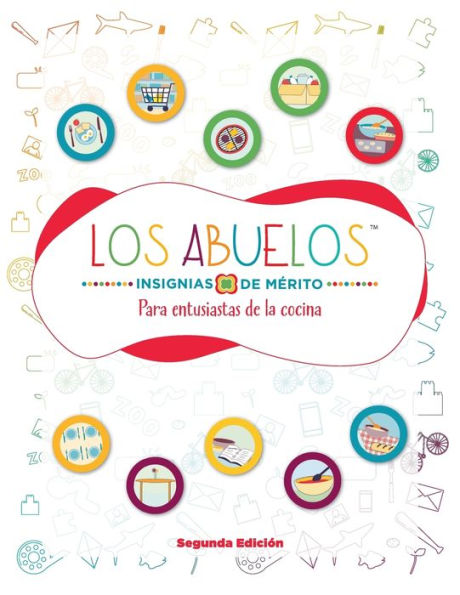 Insignias De Me´Rito De Los Abuelos (Tm) Para Entusiastas De La Cocina (Spanish Edition)