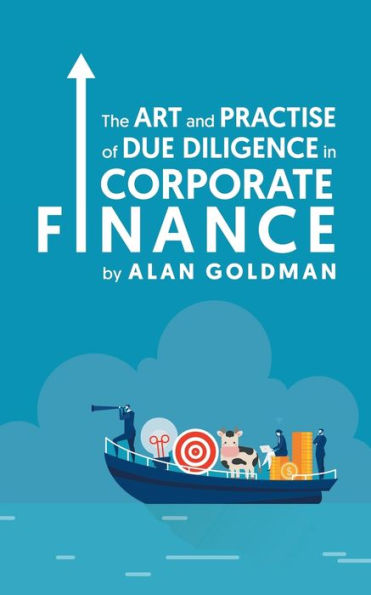 The Art And Practise Of Due Diligence In Corporate Finance