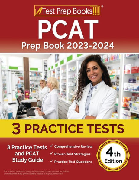 Pcat Prep Book 2023-2024: 3 Practice Tests And Pcat Study Guide [4Th Edition]