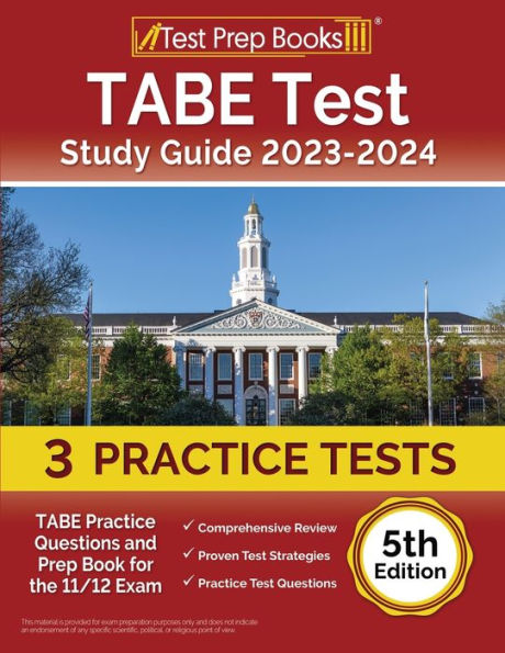 Tabe Test Study Guide 2023-2024: 3 Tabe Practice Tests And Prep Book For The 11/12 Exam [5Th Edition]