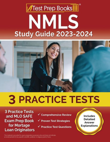 Guía de estudio de Nmls 2023 y 2024: 3 pruebas de práctica y un libro de preparación para exámenes seguros de Mlo para originadores de préstamos hipotecarios [incluye explicaciones detalladas de las respuestas]
