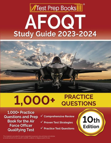 Afoqt Study Guide 2023-2024: 1,000+ Practice Questions And Prep Book For The Air Force Officer Qualifying Test [10Th Edition]