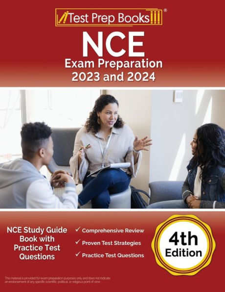 Nce Exam Preparation 2023 And 2024: Nce Study Guide Book With Practice Test Questions [4Th Edition]