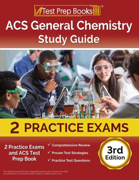 Acs General Chemistry Study Guide: 2 Practice Exams And Acs Test Prep Book [3Rd Edition]