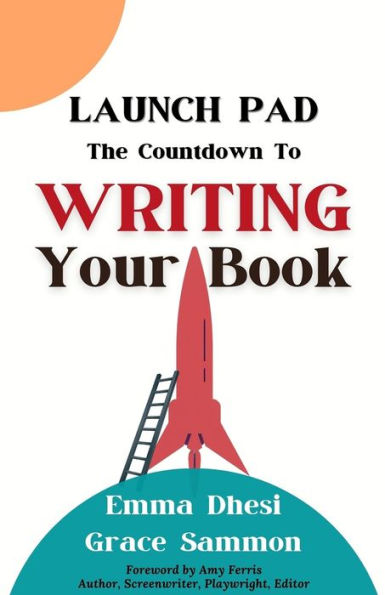 Launch Pad: The Countdown To Writing Your Book