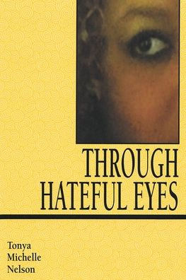 Through Hateful Eyes