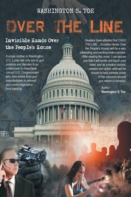 Over The Line: (Invisible Hands Over The People'S House)
