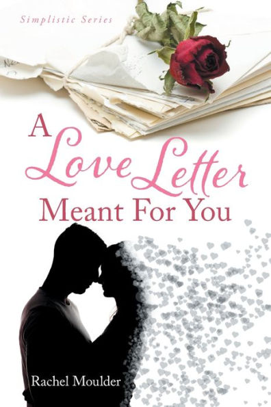 A Love Letter Meant For You (Simplistic)