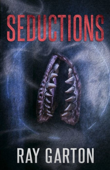 Seducciones (El horror de Ray Garton)