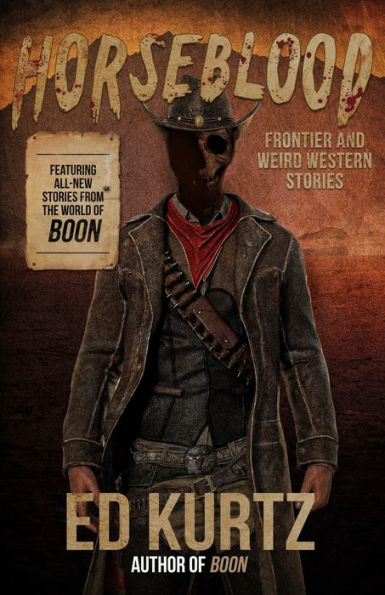 Horseblood: Frontier And Weird Western Stories
