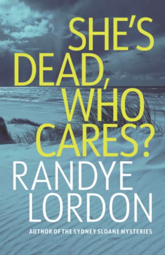 She'S Dead, Who Cares?