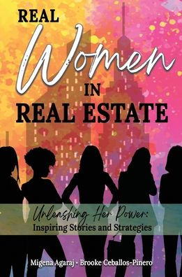 Mujeres reales en el sector inmobiliario: desatando su poder: historias y estrategias inspiradoras