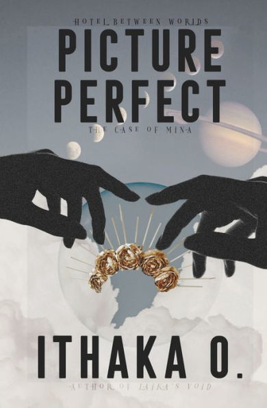 Picture Perfect: The Case Of Mina (Hotel Between Worlds)