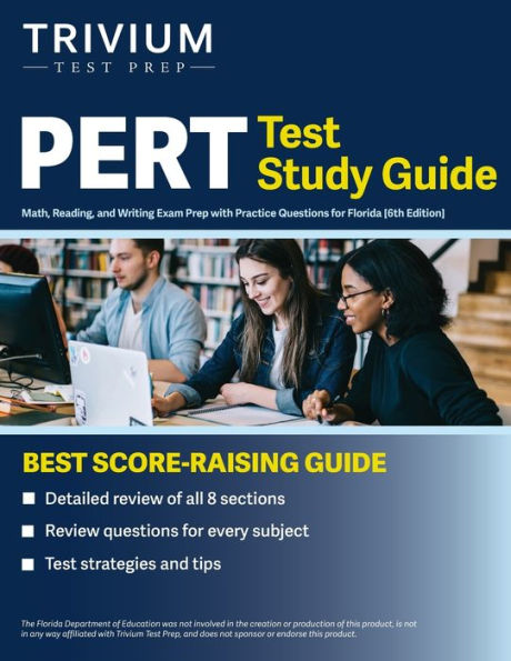 Pert Test Study Guide: Math, Reading, And Writing Exam Prep With Practice Questions For Florida [6Th Edition]