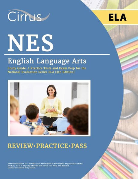 Guía de estudio de artes del lenguaje inglés de Nes: 2 pruebas de práctica y preparación para exámenes para la serie de evaluación nacional Ela [5.a edición]