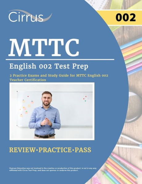 Mttc English 002 Test Prep: 2 Practice Exams And Study Guide For Mttc English 002 Teacher Certification