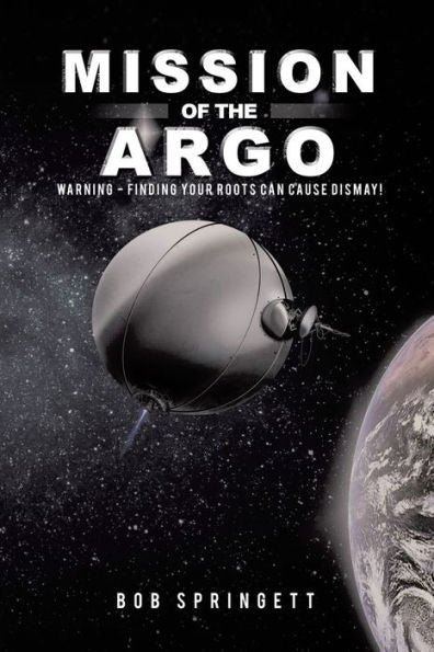 Mission Of The Argo: Warning - Finding Your Roots Can Cause Dismay