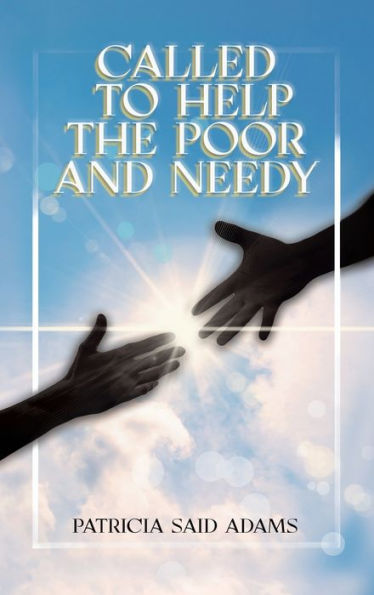 Called To Help The Poor And Needy