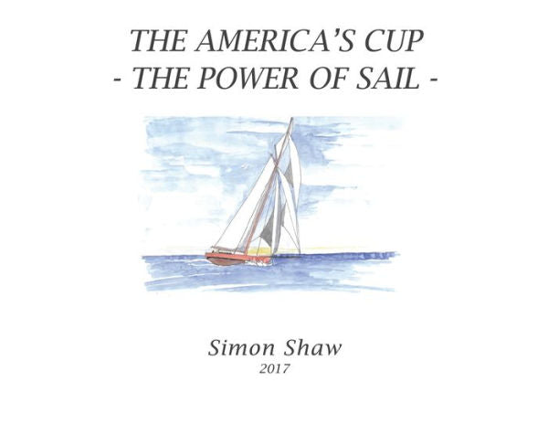 The America'S Cup: The Power Of Sail