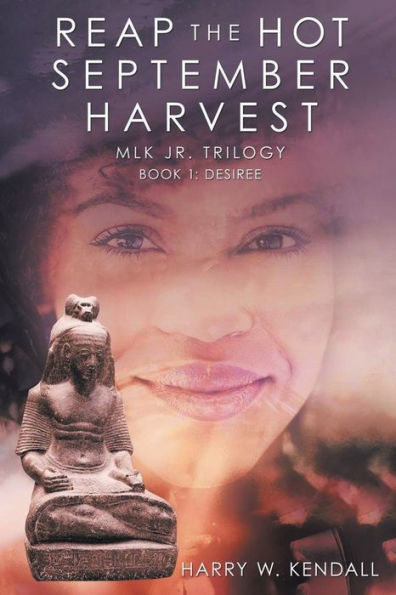 Reap The Hot September Harvest: Book 1: Desiree: Book 1: