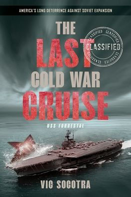 The Last Cold War Cruise: Uss Forrestal