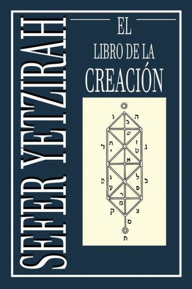 Sefer Yetzirah: El Libro De La Creación (Spanish Edition)