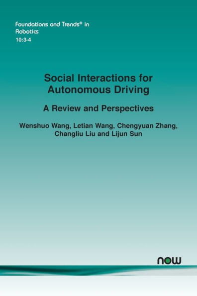 Social Interactions For Autonomous Driving: A Review And Perspectives (Foundations And Trends(R) In Robotics)