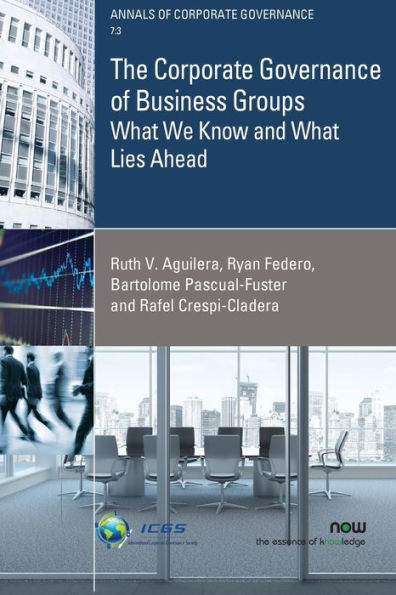 El gobierno corporativo de los grupos empresariales: lo que sabemos y lo que nos espera (Annals Of Corporate Governance)
