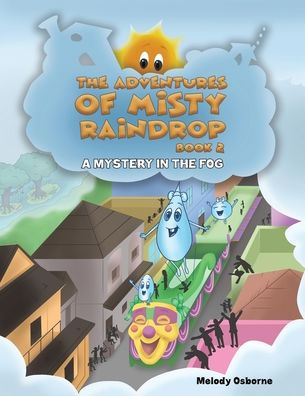 The Adventures Of Misty Raindrop - Book 2