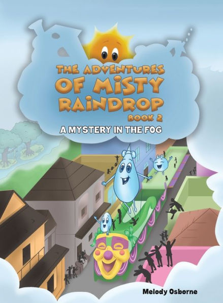 The Adventures Of Misty Raindrop - Book 2