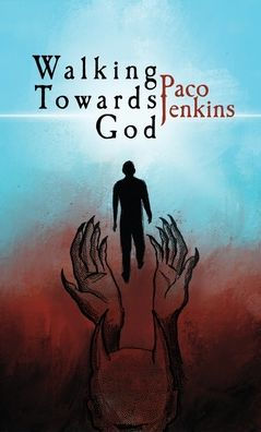 Walking Towards God - 9781638674481