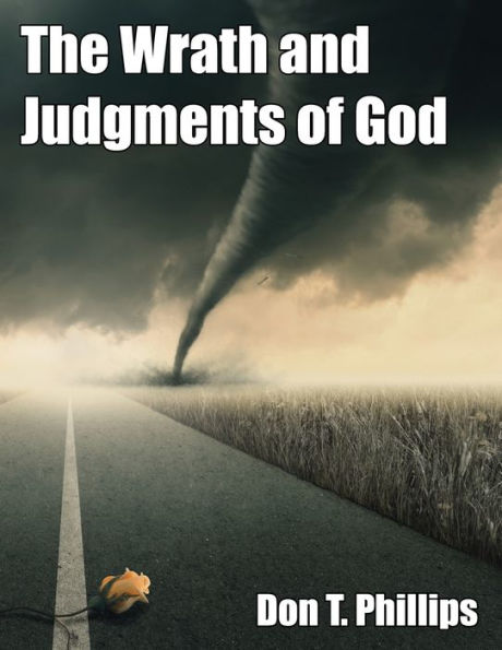 The Wrath And Judgments Of God