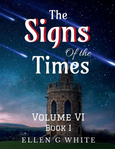 The Signs Of The Times Volume Six (Book One)