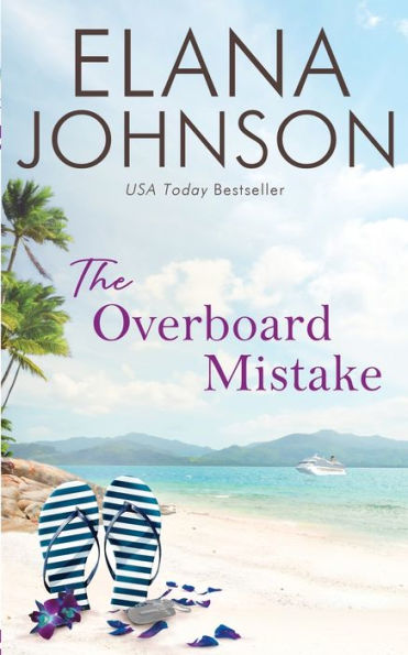 The Overboard Mistake: A Mclaughlin Sisters Novel (Stranded In Getaway Bay® Romance)