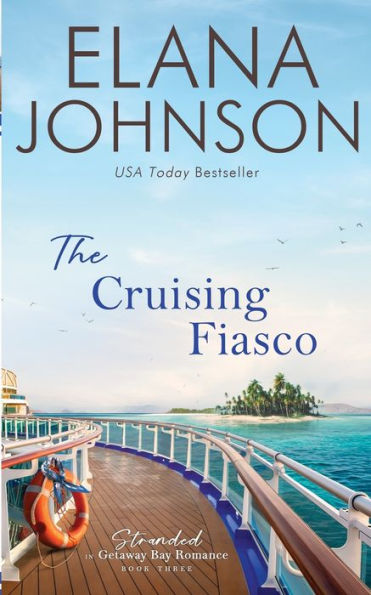 The Cruising Fiasco: A Mclaughlin Sisters Novel (Stranded In Getaway Bay® Romance)