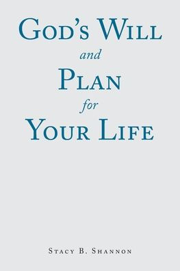 God'S Will And Plan For Your Life