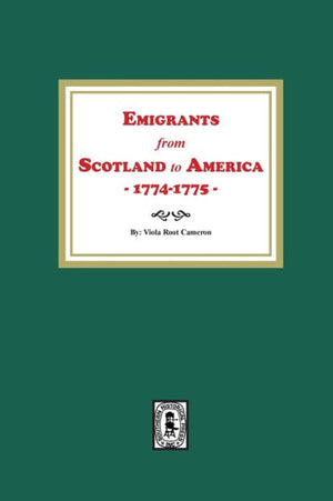Emigrants From Scotland To America, 1774-1775