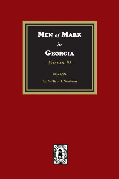 Men Of Mark In Georgia, Volume #1