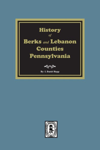 History Of Berks And Lebanon Counties, Pennsylvania