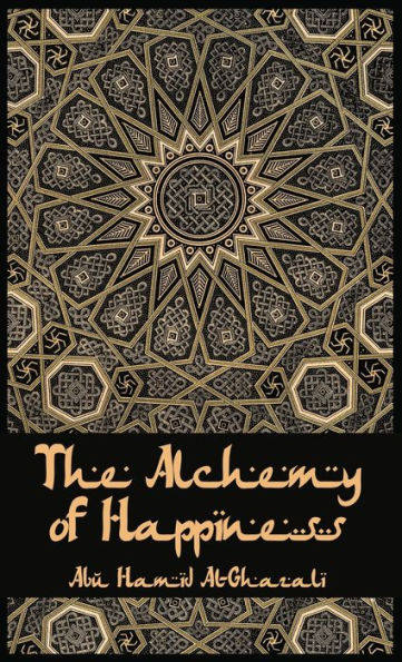 The Alchemy Of Happiness Hardcover